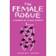 The Female Rogue: A Memoir of Living Fiercely