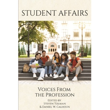Student Affairs: Voices From the Profession