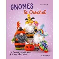 Gnomes to Crochet: 20 Fun Amigurumi Friends for Every Occasion
