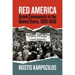 Red America: Greek Communists in the United States, 1920-1950