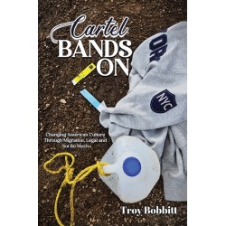 Cartel Bands On: Changing American Culture Through Migration, Legal and Not So Much