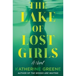 The Lake of Lost Girls: A Novel