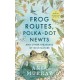 Frog Routes, Polka-Dot Newts and Other Treasures of Irish Nature