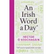 An Irish Word a Day: 365 ways to speak Irish everyday SHORTLISTED FOR THE IRISH BOOK AWARDS 2025