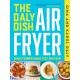 The Daly Dish AirFryer: Deadly Dinners Made Fast and Easy