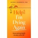 Help! I’m Dying Again: Overcoming Health Anxiety with Cognitive Behavioral Therapy (CBT)