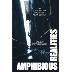 Amphibious Realities: The Documentary Poetics of Allan Sekula
