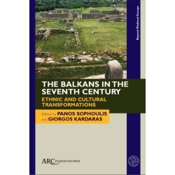 The Balkans in the Seventh Century: Ethnic and Cultural Transformations