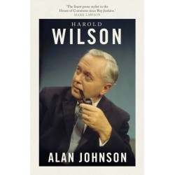 Harold Wilson: Twentieth Century Man: The Prime Ministers Series