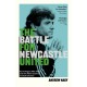 The Battle for Newcastle United: Kevin Keegan, Mike Ashley, and One Man's Search for Football Salvation