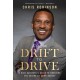 From Drift to Drive: A High Achiever's Guide To Breaking The Chains Of Complacency