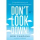 Don't Look Down!: The Improbable Adventures and Battle-Tested Lessons of a Serial Entrepreneur