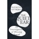 The Quiet Ear: An Investigation of Missing Sound: The ‘bighearted, transformative memoir’ about deafness and identity