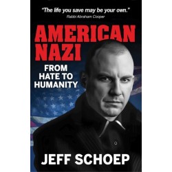 American Nazi: From Hate to Humanity