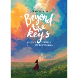 Beyond the Keys: Music and Stories of Inspiration