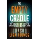 The Empty Cradle: A completely gripping and chilling suspense novel, with a shocking twist