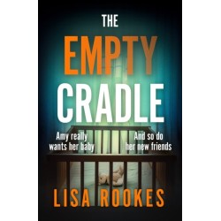 The Empty Cradle: A completely gripping and chilling suspense novel, with a shocking twist