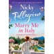 Marry Me in Italy: The perfect escapist holiday read from the number one bestselling author!