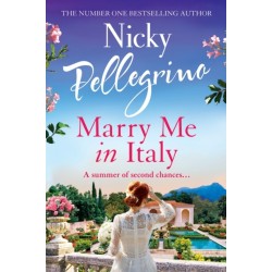 Marry Me in Italy: The perfect escapist holiday read from the number one bestselling author!