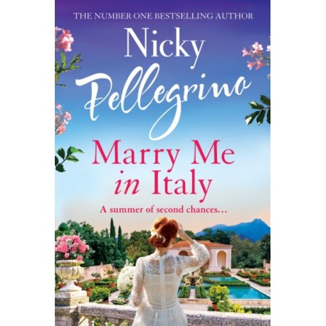 Marry Me in Italy: The perfect escapist holiday read from the number one bestselling author!
