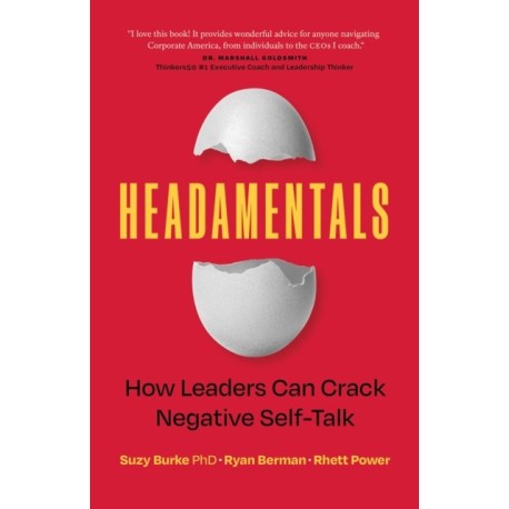 Headamentals: How Leaders Can Crack Negative Self-Talk
