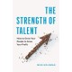 The Strength of Talent: How to Grow Your People to Grow Your Profit