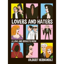 Lovers and Haters: A Love and Rockets Book