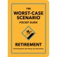 The Worst-Case Scenario Pocket Guide: Retirement