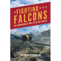 Fighting Falcons: The Campaigns of VMF-221 in the Pacific