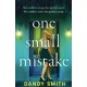 One Small Mistake: An absolutely addictive and heart racing new thriller!