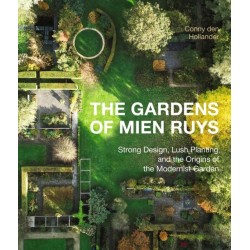 The Gardens of Mien Ruys: Strong Design, Lush Planting, and the Origins of the Modernist Garden