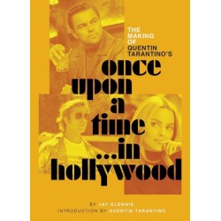 The Making of Quentin Tarantino's Once Upon a Time in Hollywood