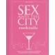 Sex and the City Cocktails: Fall in Love with 60 Fabulous (and Official) Cocktail Recipes Inspired by the Show