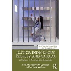 Justice, Indigenous Peoples, and Canada: A History of Courage and Resilience