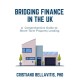Bridging Finance in the UK: A Comprehensive Guide to Short-Term Property Lending