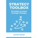 The Strategy Toolbox: 50 Models to Foster Strategic Dialogue