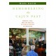 Remembering the Cajun Past: Memory, Race, and the Politics of Public History in Louisiana