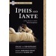 Iphis and Iante: A Play Based on Ovid's Metamorphoses