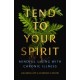 Tend to Your Spirit: Mindful Living with Chronic Illness