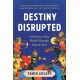 Destiny Disrupted: A History of the World Through Islamic Eyes