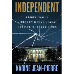 Independent: A Look Inside the White House, Outside the Party Lines