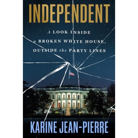 Independent: A Look Inside the White House, Outside the Party Lines