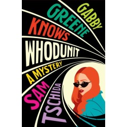 Gabby Greene Knows Whodunit