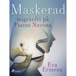 Maskerad : migränfri på Piazza Navona