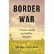 Border War: A Yankee Family in Civil War Missouri