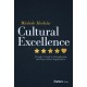 Cultural Excellence: A Leader's Guide to Strengthening the Heart of Your Organization