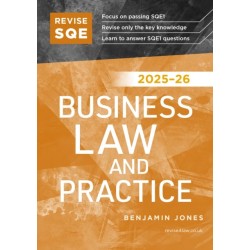 Revise SQE Business Law and Practice 2025/26: SQE1 Revision Guide