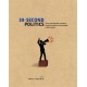 30-Second Politics: The 50 most thought-provoking ideas in politics, each explained in half a minute