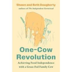 One-Cow Revolution: Achieving Food Independence with a Grass-Fed Family Cow