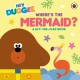 Hey Duggee: Where's the Mermaid?: A Lift-the-Flap Book